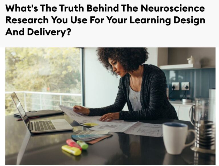 What’s The Truth Behind The Neuroscience Research You Use For Your Learning Design And Delivery?